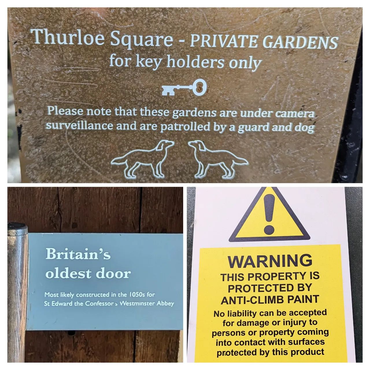 The oldest door in London is pretty neat, but the best thing about it is the sign, and everyone looking at the door saying, “hey, that’s the oldest door in Britain!” As for the other signs, well, let’s just say: I didn’t see a guard dog at either the park or the construction site.